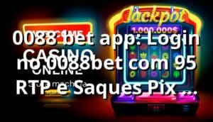 0088 bet app: Login no 0088bet com +95% RTP e Saques Pix em 10min 📊